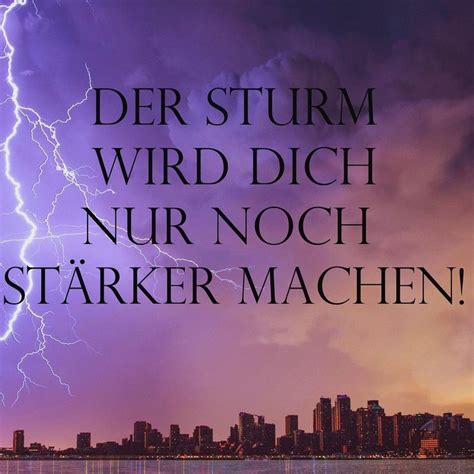 Der Sturm wird dich stärker machen Erfülltes leben Motivation Heilung