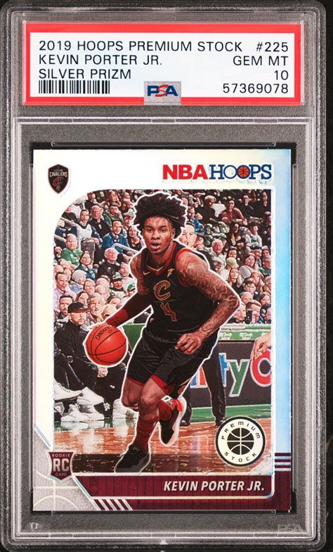 Kevin Porter Jr 2019 Hoops Premium Stock 225 Silver PSA 10 Price