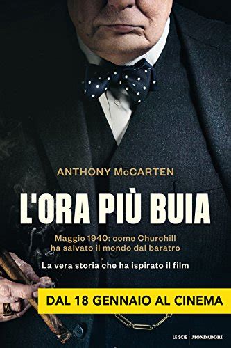 Lora Più Buia Maggio 1940 Come Churchill Ha Salvato Il Mondo Dal