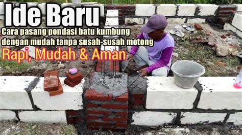 Tutorial Bangunancara Pasang Pondasi Batu Kumbung Dengan Mudah Youtube