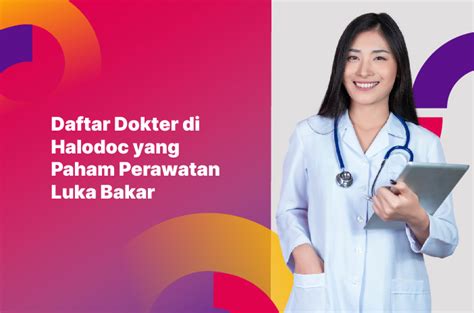 Catat Ini Dokter Yang Paham Perawatan Luka Bakar