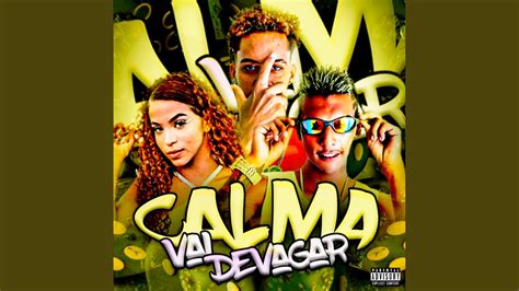 Calma Vai Devagar Feat Mc Marsha Youtube