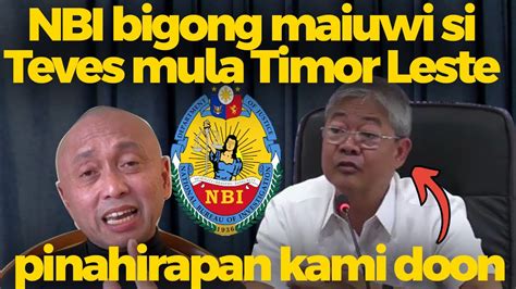 Nbi Bigong Maiuwi Si Cong Teves Mula Sa Timor Leste Youtube