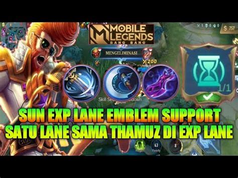 Sun Exp Lane Emblem Support Sun Vs Thamus Di Exp Lane Build Dan