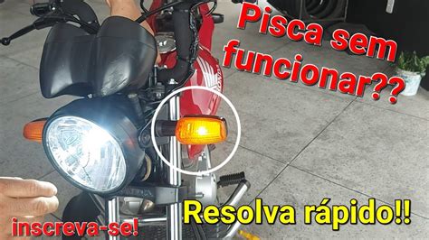 Pisca Da Sua Moto N O Funciona Resolva R Pido Essas Dicas Youtube