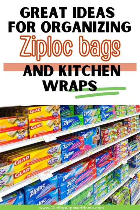 How To Organize Ziploc Bags And Wraps