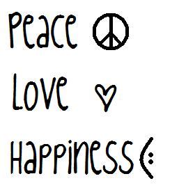 peace love and happiness - Peace, Love,and Happiness Photo (27065545 ...