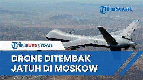 Rusia Klaim Berhasil Tembak Jatuh Drone Ukraina Di Barat Daya Moskow