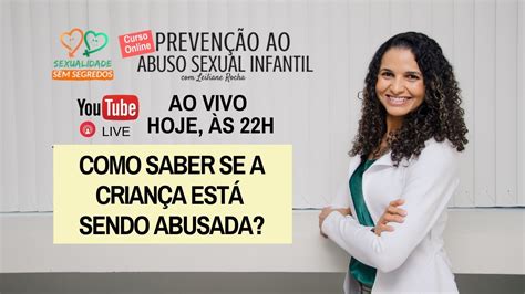 Prevenção Ao Abuso Sexual Infantil Leiliane Rocha Psicóloga Youtube