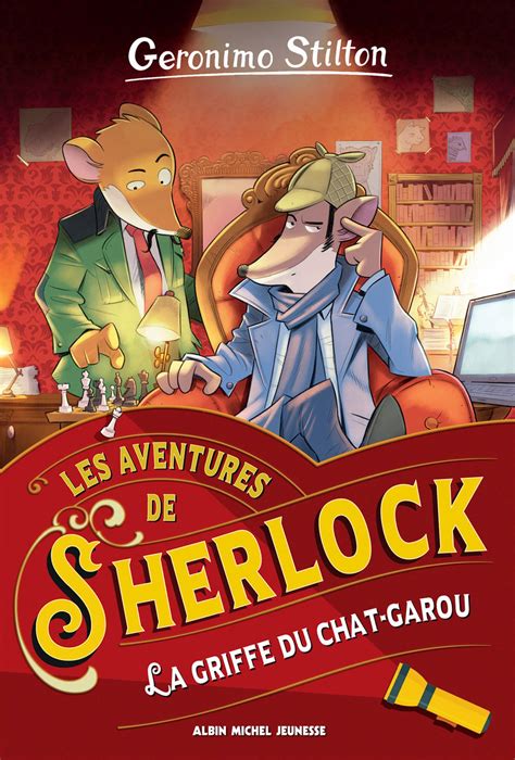 Les Aventures De Sherlock Tome 4 La Griffe Du Chat Garou Geronimo