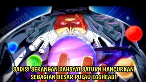 ONE PIECE 1087 EDAN SERANGAN DAHSYAT SATURN HANCURKAN SEBAGIAN BESAR