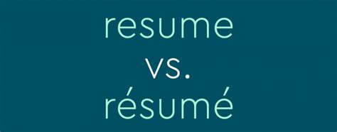 Resume Vs Résumé Whats The Diffference