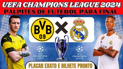 Palpites De Futebol Para Real Madrid X Borussia Dortmund Final Uefa