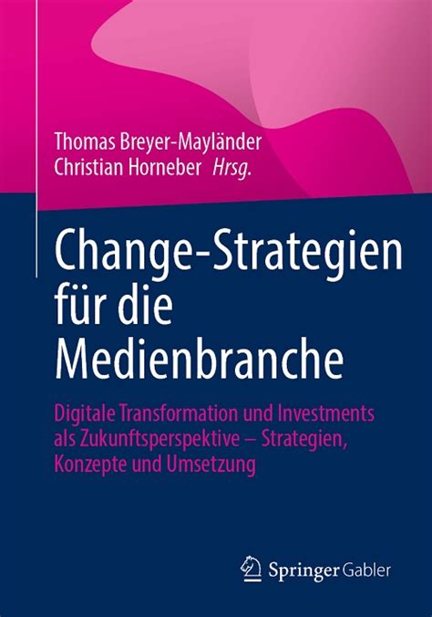 Change Strategien für Medienbranche Digitale Transformation und