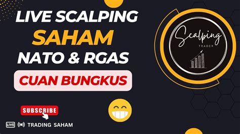 Scalping Saham Nato Rgas Cuan Bungkus Youtube