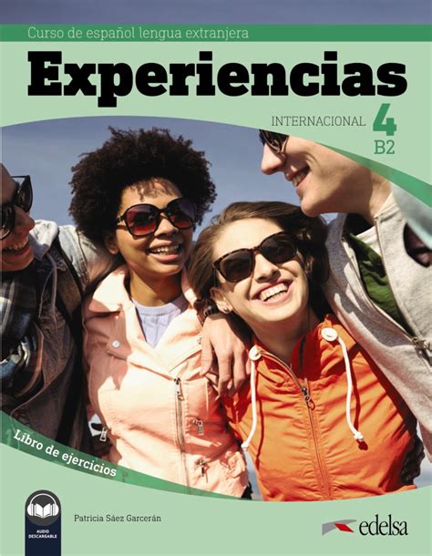 Experiencias Internacional 4 B2 Libro De Ejercicios Digital