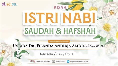 Si Se Sa Kajian Ustadz Dr Firanda Andirja Abidin Lc M A Kisah