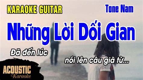 Những Lời Dối Gian Phối Mới Karaoke Beat Acoustic TONE NAM