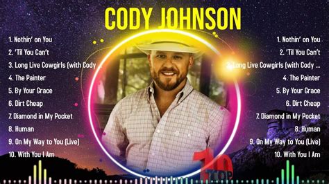 Top 10 Songs Cody Johnson 2024 Best Cody Johnson Playlist 2024 Youtube