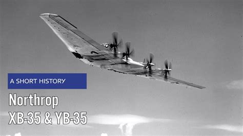 Northrop Xb 35 And Yb 35 Flying Wing A Short History Youtube