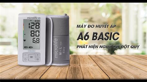 HƯỚNG DẪN SỬ DỤNG MÁY ĐO HUYẾT ÁP MICROLIFE A6 BASIC PHÁT HIỆN ĐỘT