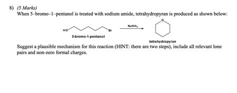 Solved5 Marks When 5 Bromo Pentanol Is Treated With Sodium Amide