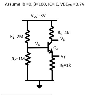 Solved Assume Ib Ic Ie Vbeon V Chegg