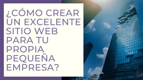 ¿cómo Crear Un Excelente Sitio Web Para Tu Propia Pequeña Empresa Crear Tu Sitio Web Strikingly