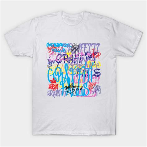 Graffiti Graffiti T Shirt Teepublic