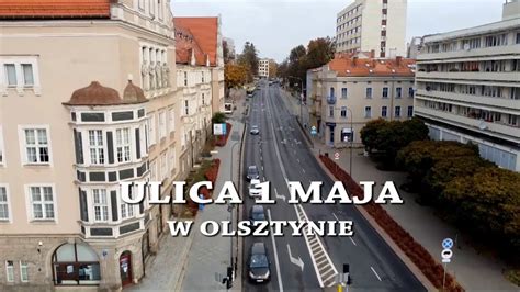 ULICA 1 MAJA W OLSZTYNIE YouTube