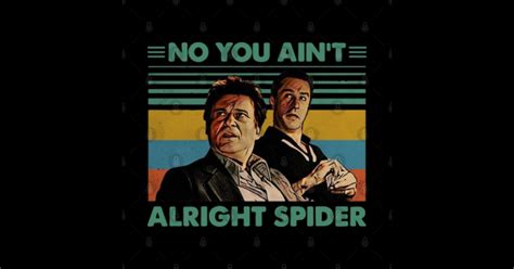 Vintage Gangster No You Ain T Alright Spider Goodfellas Pin TeePublic