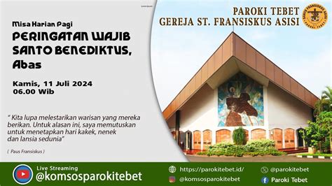 MISA HARIAN PAGI PERINGATAN WAJIB SANTO BENEDIKTUS ABAS Kamis 11