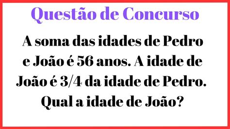 Questão Envolvendo Idades Concurso Público Matemática Básica YouTube