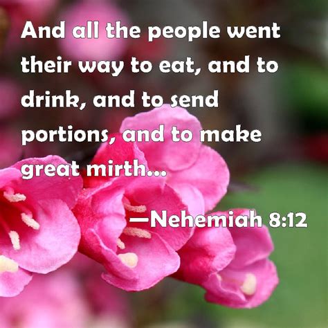 Nehemiah And All The People Went Their Way To Eat And To Drink