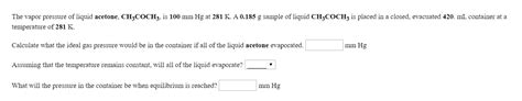 Solved The vapor pressure of liquid acetone, CH3COCH3, is | Chegg.com 