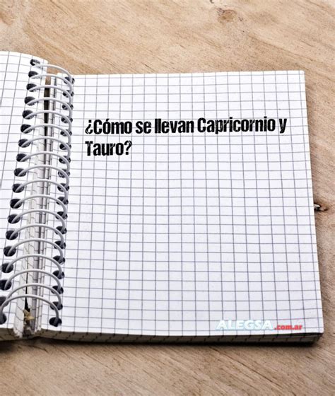 Cómo se llevan Capricornio y Tauro