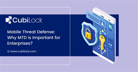 Mobile Threat Defense Why MTD Is Important For Enterprises