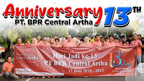 Perayaan Hari Jadi Ke Pt Bpr Central Artha Youtube