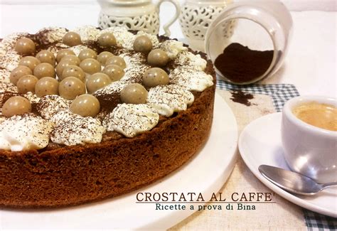 Crostata Al Caff Ricette A Prova Di Bina