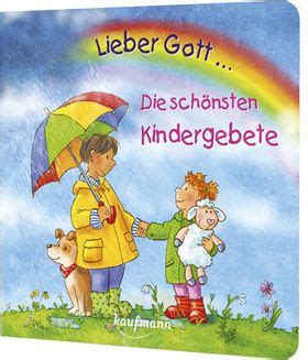 Lieber Gott schönsten Kindergebete Kindergebet Gebet Gebete