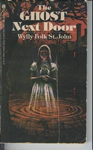 The Ghost Next Door Wylly Folk St John 9780671553906 Amazon Books