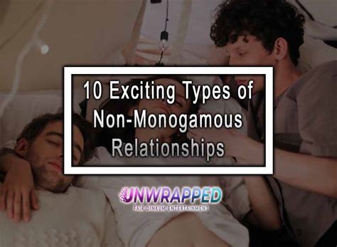 10 Exciting Types Of Non Monogamous Relationships