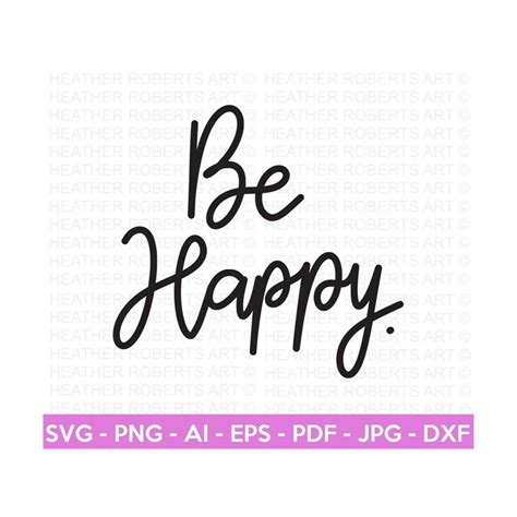 Be Happy Svg Positive Quotes Svg Self Love Svg Self Care Inspire