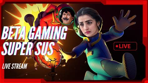 Super Sus Fun Gameplay Live Stream In Tamil Youtube