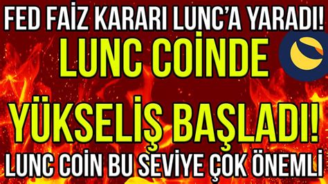 FED KARARI LUNC YÜKSELİŞİ GETİRDİ LUNC COİN BU SEVİYE ÇOK KRİTİK