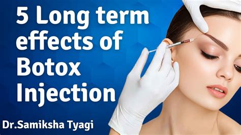 5 Long Term Effects Of Botox Injection Dr Samiksha Tyagi Youtube