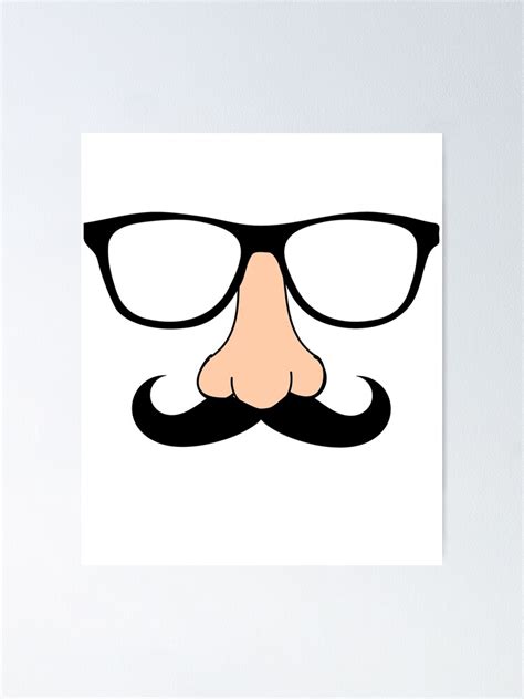 Groucho Marx Nose Glasses Mustache Poster By Onrcnoz Redbubble