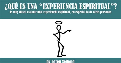 ¿qué Constituye Una “experiencia Espiritual” Adventist Today