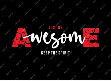 Premium Vector Just Be Awesome Motivational Inspirational Quote Typography T Shirt Design