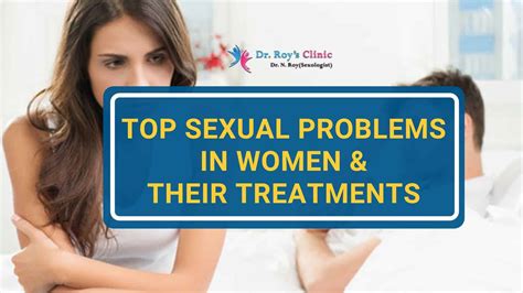 Top Sexual Problems In Women And Their Treatments Dr Roys Clinic